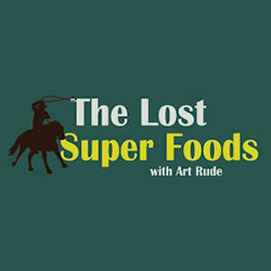 The Lost Super Foods